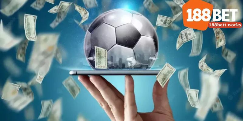 Tỷ lệ bóng đá tại 188bet luôn trả thưởng cao hơn