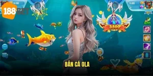 Bắn cá OLA 188bet – Hành trình khám phá đại dương kỳ bí