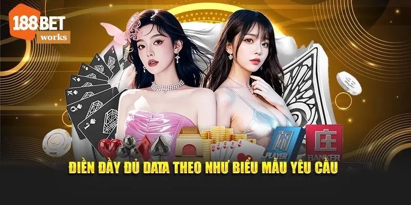 Điền đầy đủ data theo như biểu mẫu yêu cầu