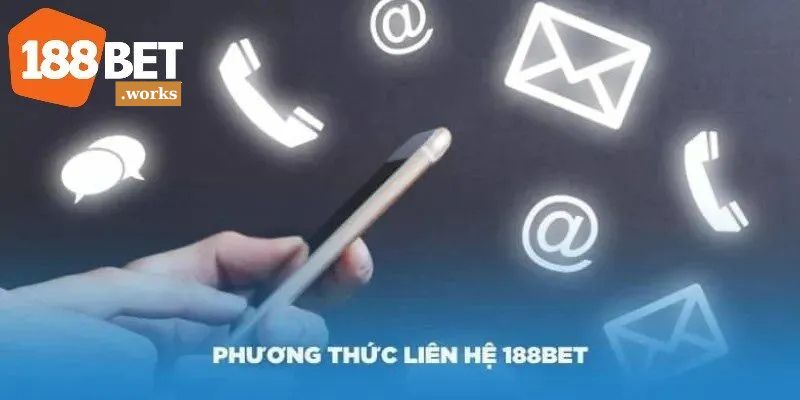 Tổng hợp các cách liên hệ 188Bet hay được sử dụng của nhà cái