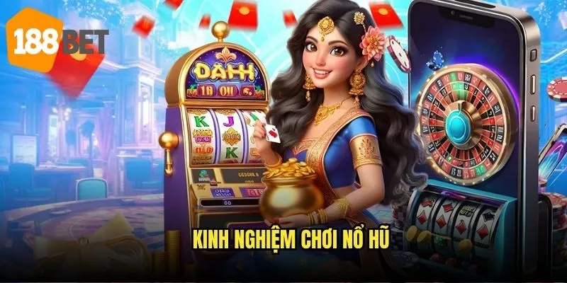 Kinh nghiệm chơi nổ hũ