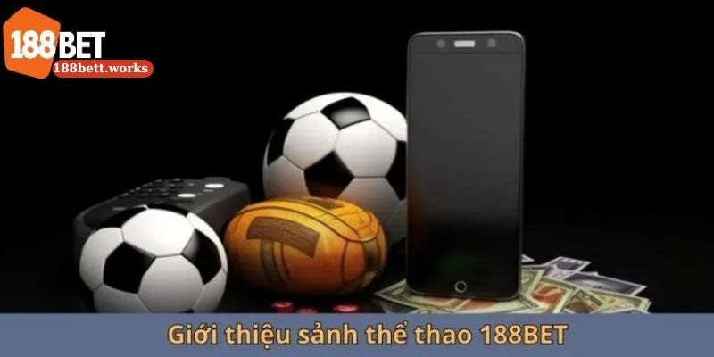 Khái quát đôi nét về sảnh thể thao của nhà cái 188bet