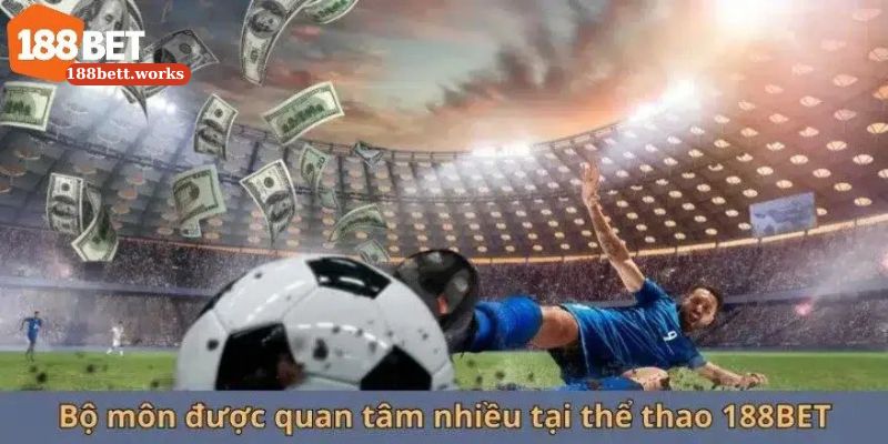 Những sản phẩm tiêu biểu có mặt tại sảnh thể thao 188bet